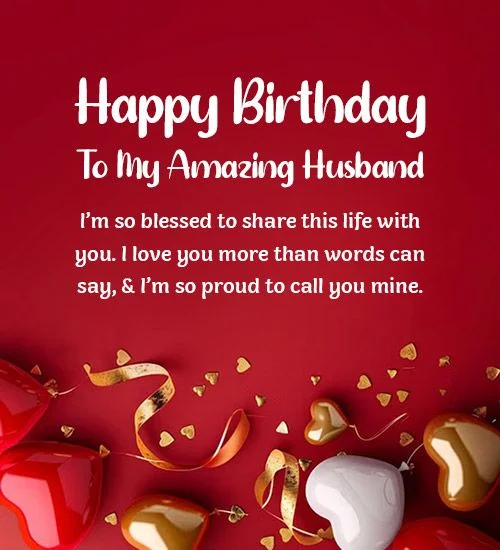 150+ Happy Birthday Wishes for My Lovely Husband 23 happy birthday hubby