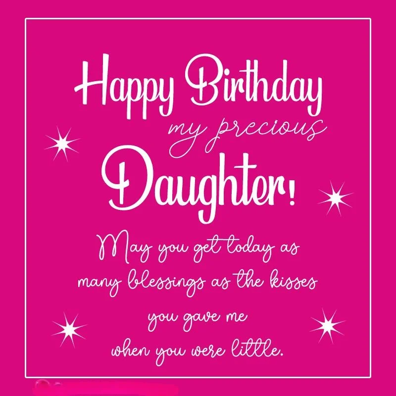 200+ Happy Birthday Wishes for Daughter (Heart Touching, Unique & Blessing) 22 birthday wishes for daughter from mom