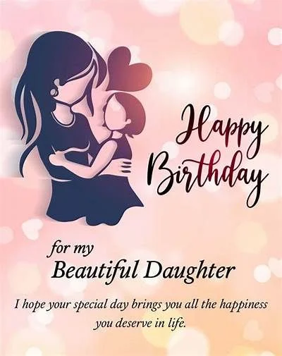 200+ Happy Birthday Wishes for Daughter (Heart Touching, Unique & Blessing) 2 birthday wishes for daughter