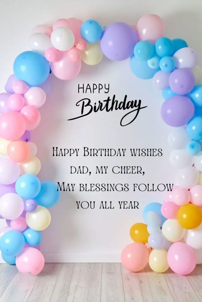 150+ Heart-Touching Happy Birthday Wishes for Daddy 10 birthday wishes for papa