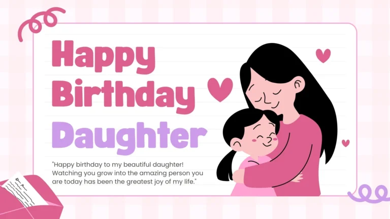 200+ Happy Birthday Wishes for Daughter (Heart Touching, Unique & Blessing) 4 birthday wishes for your daughter
