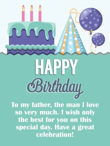 150+ Heart-Touching Happy Birthday Wishes for Daddy 8 happy birthday daddy