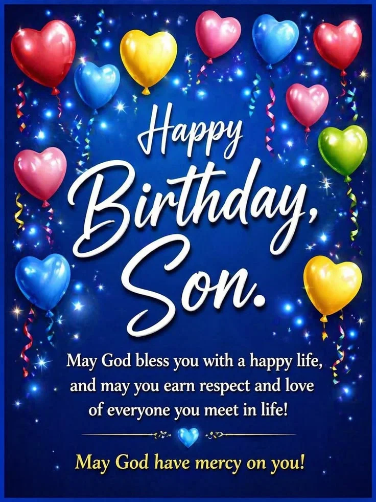 200+ Happy Birthday Wishes & Blessing Messages for Son 21 happy birthday my son wishes