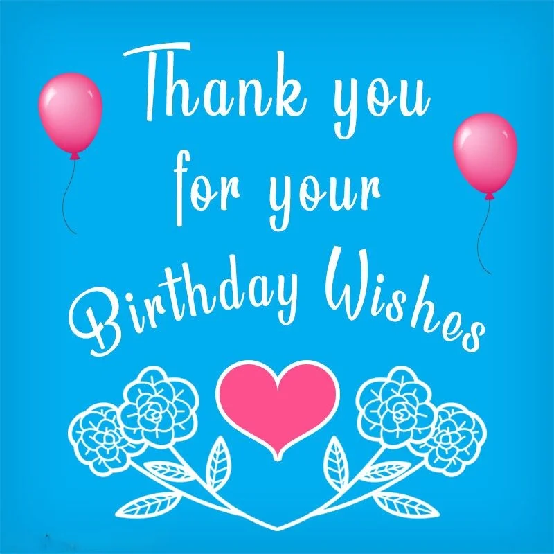 200+ Ways to Say Thank You Messages for Birthday Wishes 25 thank you birthday wishes